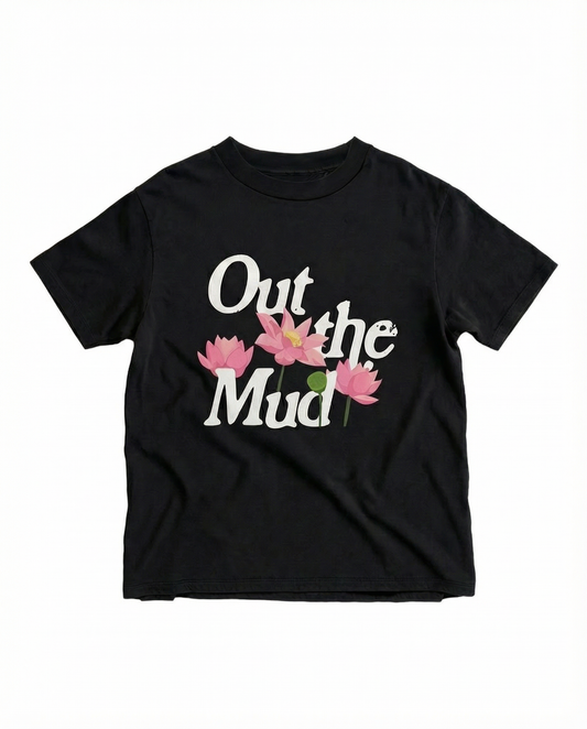 'Out the Mud' t-shirt